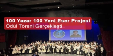 100 Yazar 100 Yeni Eser Projesi Ödül Töreni Gerçekleşti