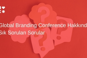 Global Branding Conference Hakkında Sık Sorulan Sorular
